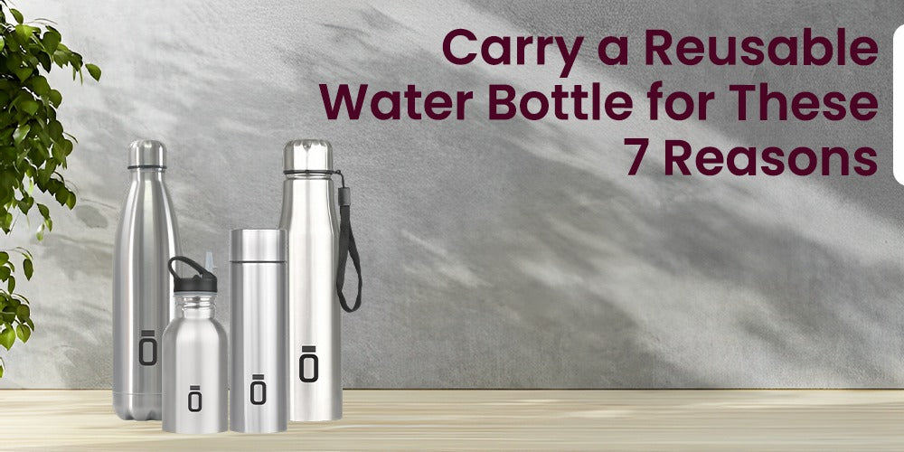 Carry a Reusable Water Bottle for These 7 Reasons | Blogs | Vbott ...